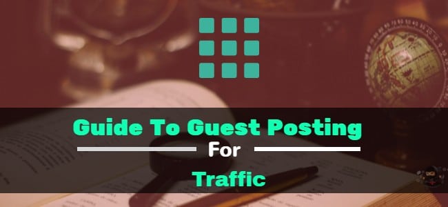 You are currently viewing The Definitive Guide To Guest Posting For Traffic