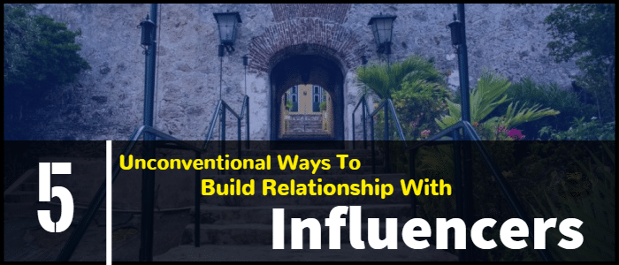 Build Relationship With Influencers