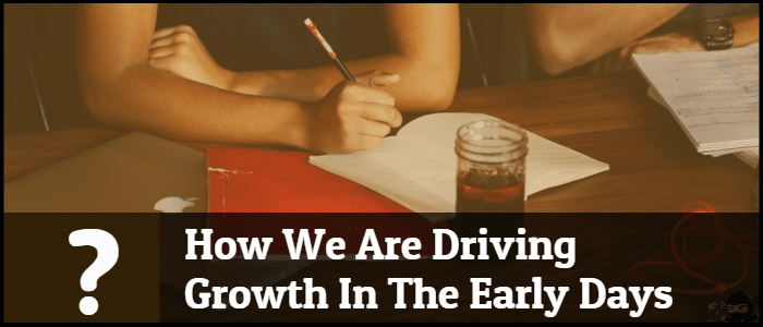 Driving Growth In The Early Days