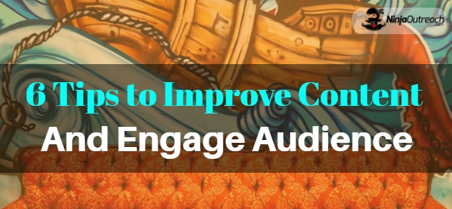 You are currently viewing 6 Tips to Improve Marketing Content and Engage Your Audience