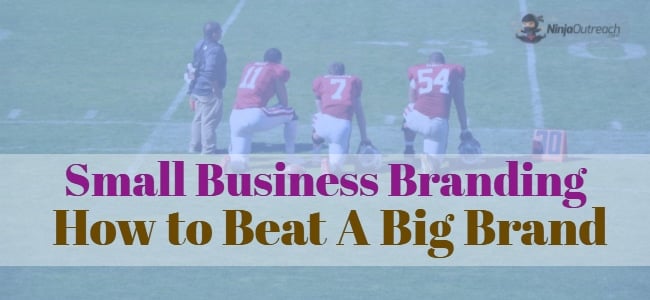 Small Business Branding How to Beat A Big Player