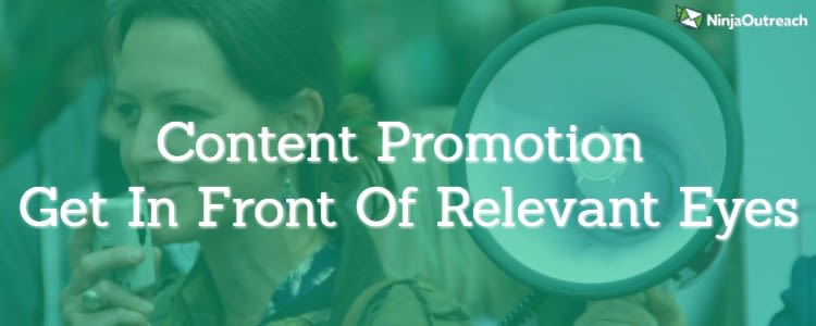 Content Promotion - How To Get Noticed By Relevant Authorities
